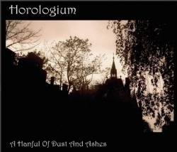 Horologium : A Handful of Dust and Ashes